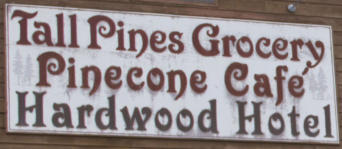Tall Pines Grocery, Pinecone Cafe, Hardwood Hotel